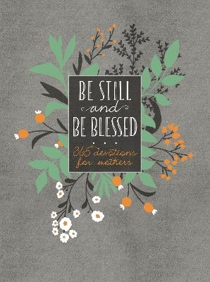 Be Still and Be Blessed -  Broadstreet Publishing Group LLC