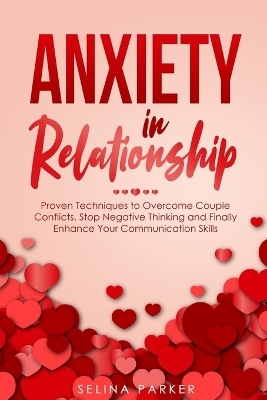 Anxiety In Relationship - Selina Parker