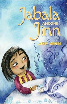 Jabala and the Jinn - Asif Khan