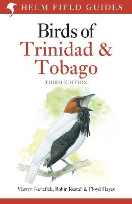 Field Guide to the Birds of Trinidad and Tobago - Martyn Kenefick, Mr Robin Restall, Floyd Hayes