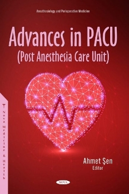 Advances in PACU (Post Anesthesia Care Unit) - 