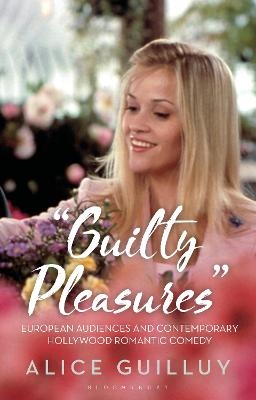'Guilty Pleasures' - Dr Alice Guilluy