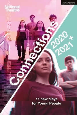 National Theatre Connections 2021: 11 Plays for Young People - Miriam Battye,  Belgrade Young Company, Mojisola Adebayo, Alison Carr