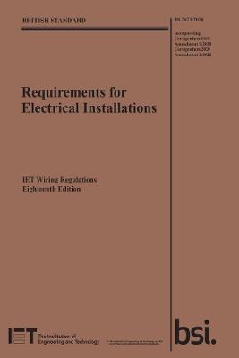 Requirements for Electrical Installations, IET Wiring Regulations, Eighteenth Edition, BS 7671:2018+A2:2022 -  The Institution of Engineering and Technology