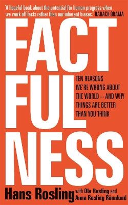 Factfulness - Hans Rosling, Ola Rosling, Anna Rosling Rönnlund