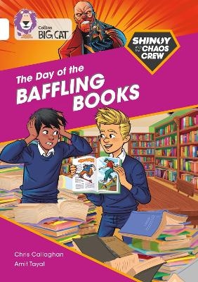 Shinoy and the Chaos Crew: The Day of the Baffling Books - Chris Callaghan