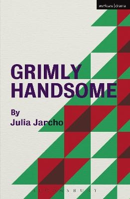 Grimly Handsome - Julia Jarcho