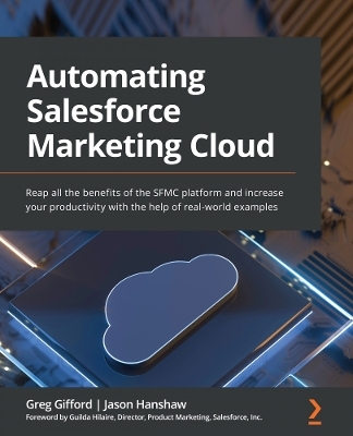 Automating Salesforce Marketing Cloud - Greg Gifford, Jason Hanshaw