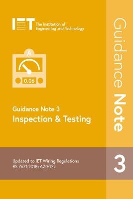 Guidance Note 3: Inspection & Testing -  The Institution of Engineering and Technology