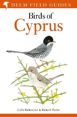 Field Guide to the Birds of Cyprus - Colin Richardson, Richard Porter