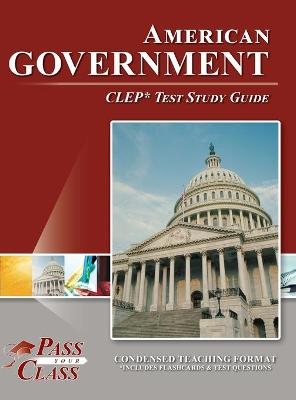 American Government CLEP Test Study Guide -  Passyourclass