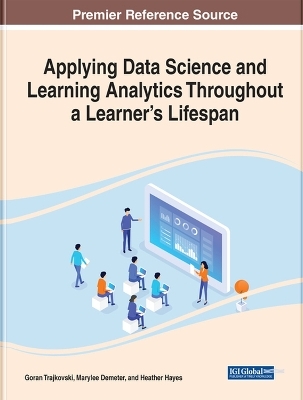 Applying Data Science and Learning Analytics Throughout a Learner's Lifespan - 