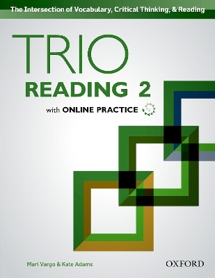 Trio Reading: Level 2: Student Book with Online Practice - Kate Adams, Mari Vargo