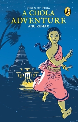 A Chola Adventure - Kumar Anu, Sunila Gupte