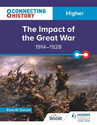 Connecting History: Higher The Impact of the Great War, 1914–1928 - Euan M. Duncan