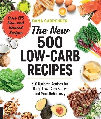 The New 500 Low-Carb Recipes - Dana Carpender