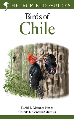 Field Guide to the Birds of Chile - Daniel E. Martínez Piña, Gonzalo E. González Cifuentes