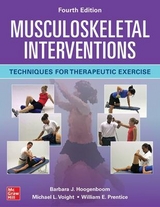 Musculoskeletal Interventions: Techniques for Therapeutic Exercise, Fourth Edition - Hoogenboom, Barbara; Voight, Michael; Prentice DO NOT USE, William; Prentice, William