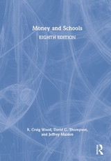 Money and Schools - Wood, R. Craig; Thompson, David C.; Maiden, Jeffrey A.