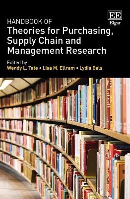 Handbook of Theories for Purchasing, Supply Chain and Management Research - 