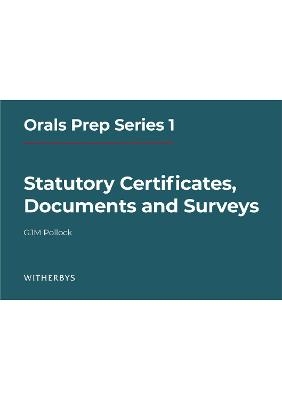 Orals Prep Series 1 - Statutory Certificates, Documents and Surveys -  Witherby Publishing Group