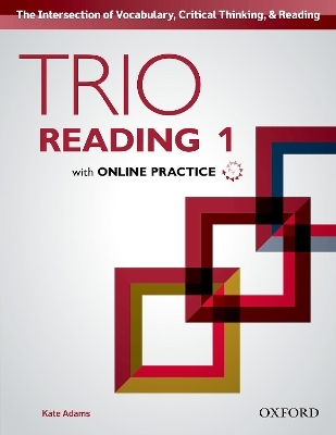 Trio Reading: Level 1: Student Book with Online Practice - Kate Adams