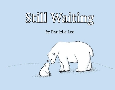 Still Waiting - Danielle Lee