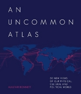 An Uncommon Atlas - Bonnett, Alastair