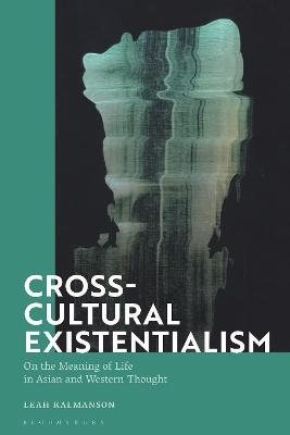 Cross-Cultural Existentialism - Dr Leah Kalmanson