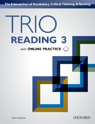 Trio Reading: Level 3: Student Book with Online Practice - Kate Adams
