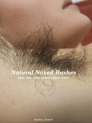 Natural Naked Bushes - Daniel Bauer