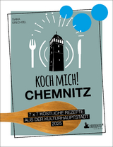 Koch mich! Chemnitz - Das Kochbuch - Diana Drechsel