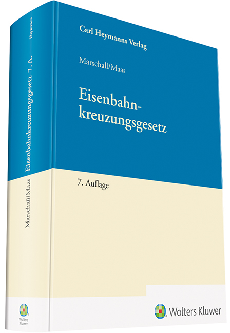Eisenbahnkreuzungsgesetz - Ernst A Marschall, Ralf Schweinsberg, Karsten Maas
