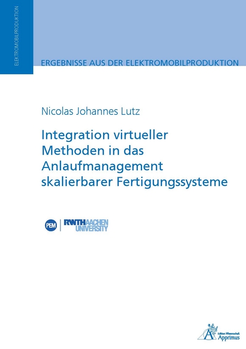 Integration virtueller Methoden in das Anlaufmanagement skalierbarer Fertigungssysteme - Nicolas Johannes Lutz