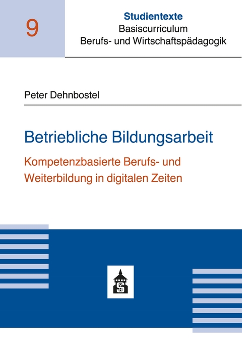 Betriebliche Bildungsarbeit - Peter Dehnbostel