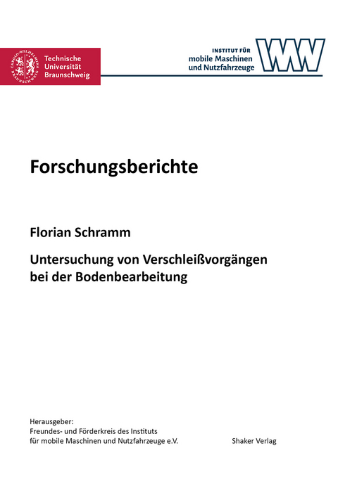 Untersuchung von Verschleißvorgängen bei der Bodenbearbeitung - Florian Schramm