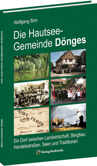 Die Hautsee-Gemeinde Dönges: Ein Dorf zwischen Landwirtschaft, Bergbau, Handelsstraßen, Seen und Traditionen