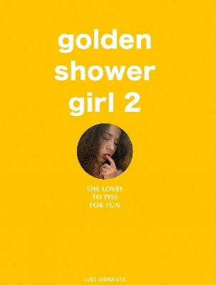 Golden Shower Girl 2 - Luis Durante