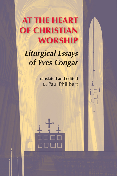 At the Heart of Christian Worship -  Yves Congar