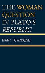 Woman Question in Plato's Republic -  Mary Townsend