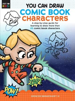 You Can Draw Comic Book Characters - Spencer Brinkerhoff III