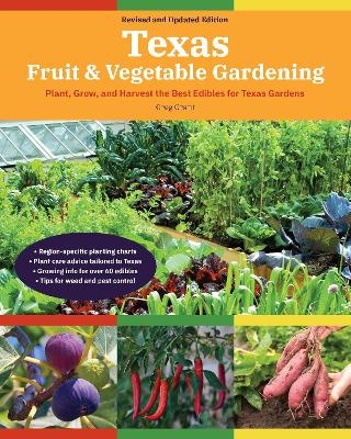 Texas Fruit & Vegetable Gardening, 2nd Edition - Greg Grant