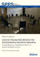 Conflict Resolution Beyond the International Relations Paradigm - Philip Gamaghelyan