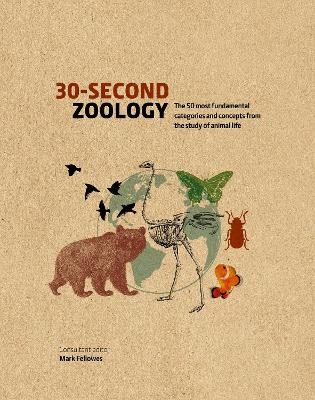 30-Second Zoology - Mark Fellowes