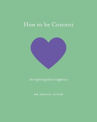 How to be Content - Dr. Arlene Unger