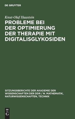 Probleme bei der Optimierung der Therapie mit Digitalisglykosiden - Knut-Olaf Haustein