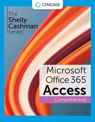 The Shelly Cashman Series (R) Microsoft (R) Office 365 (R) & Access (R) 2021 Comprehensive - Ellen Monk, Sandra Cable