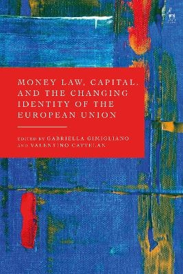 Money Law, Capital, and the Changing Identity of the European Union - 