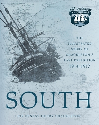 South - Ernest Henry Shackleton  Sir