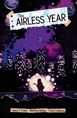 The Airless Year - Adam P. Knave, Valentine Barker, Frank Cvetkovic